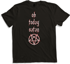 Produktbild von T-Shirt OK Today Satan Pentagramm Lustiger Antichrist Spruch Teufel Metall