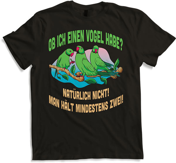 Produktbild von T-Shirt Ob ich einen Vogel hab Sarkastische Rosenringsittich Sprüche