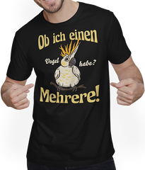Produktbild von T-Shirt mit Mann Ob ich einen Vogel habe? Mehrere! Nymphensittich Sprüche