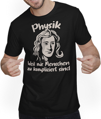 Produktbild von T-Shirt mit Mann Physik Weil mir Menschen zu kompliziert sind Isaac Newton