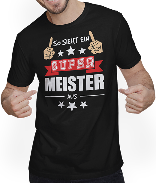 Produktbild von T-Shirt mit Mann So sieht ein super Meister aus | Lustiger Handwerker Spruch