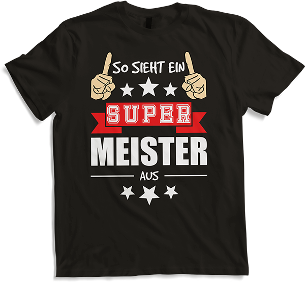 Produktbild von T-Shirt So sieht ein super Meister aus | Lustiger Handwerker Spruch