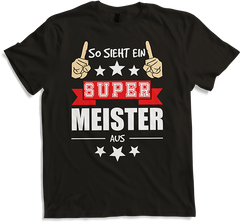 Produktbild von T-Shirt So sieht ein super Meister aus | Lustiger Handwerker Spruch