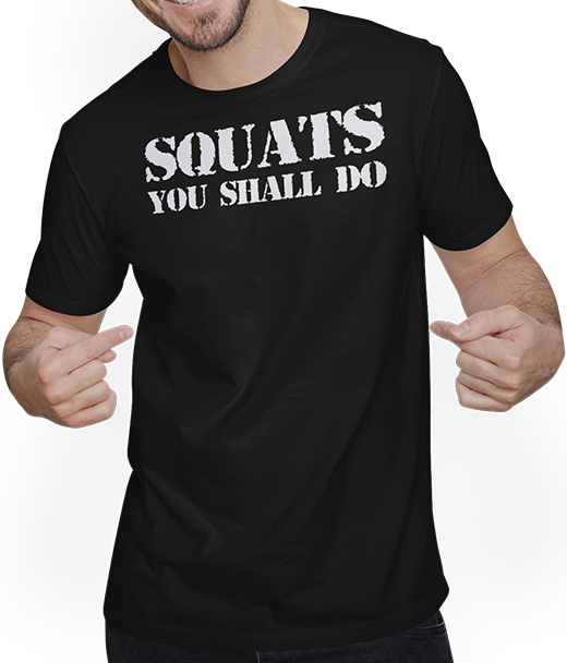 Produktbild von T-Shirt mit Mann Squats You Shall Do Bodybuilding Gewichtheben Bodybuilder