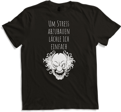 Produktbild von T-Shirt Stress abbauen | Lustiger Spruch | Verrückter irrer Clown