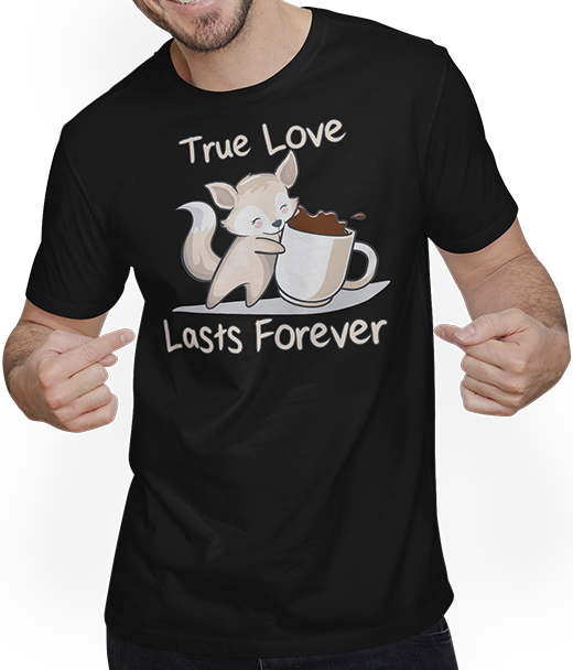 Produktbild von T-Shirt mit Mann True Love Lasts Forever | Fuchs und Kaffee Spruch Partnerschaft