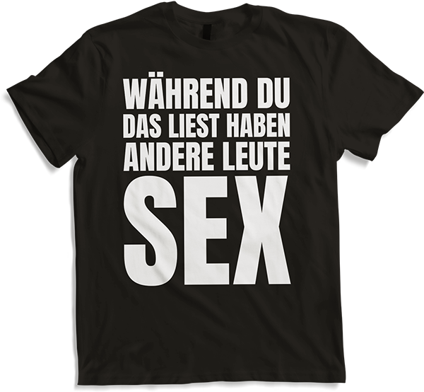Produktbild von T-Shirt Während Du das liest Spruch Sexspruch Sexwitz Sex Sprüche