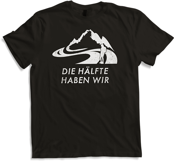 Produktbild von T-Shirt Wanderer Bergsteiger Klettern Spruch | Die Hälfte haben wir
