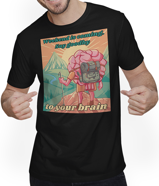 Produktbild von T-Shirt mit Mann Weekend is coming say Gehirn Sarkastische freche Sprüche