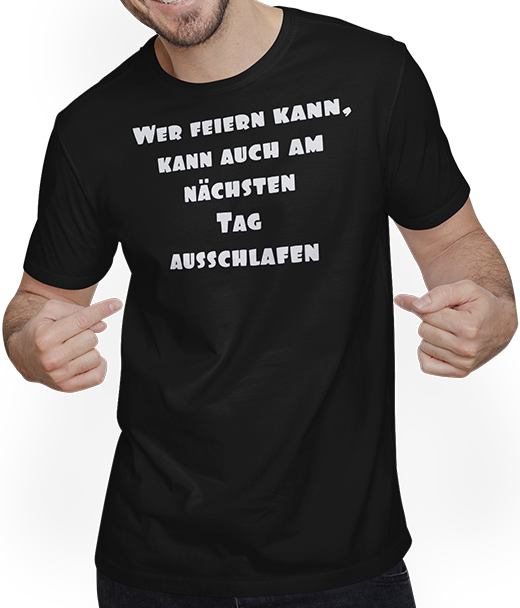 Produktbild von T-Shirt mit Mann Wer feiern kann kann auch ausschlafen Teenager Party Sprüche