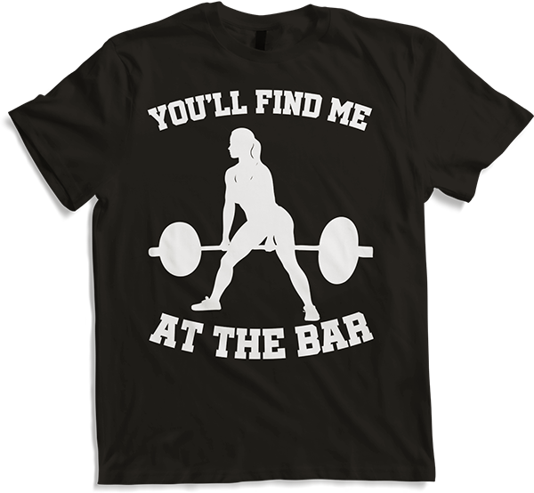 Produktbild von T-Shirt You'll Find Me At The Bar Bodybuilding Kraftsport Kreuzheben