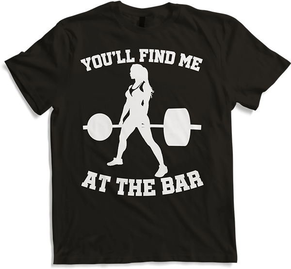 Produktbild von T-Shirt You'll Find Me At The Bar Bodybuilding Kraftsport Kreuzheben