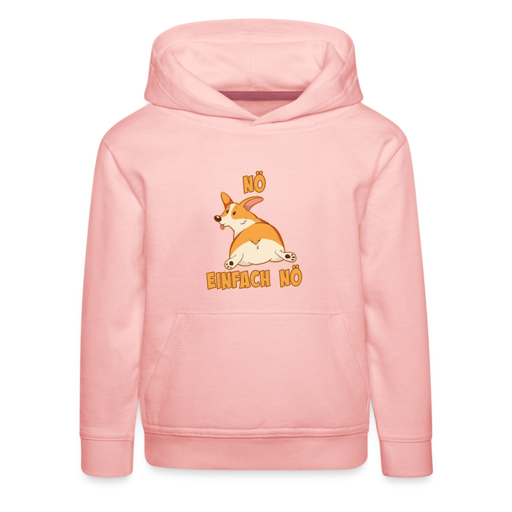 Corgi: Nö Einfach Nö Kinder Premium Hoodie - Kristallrosa