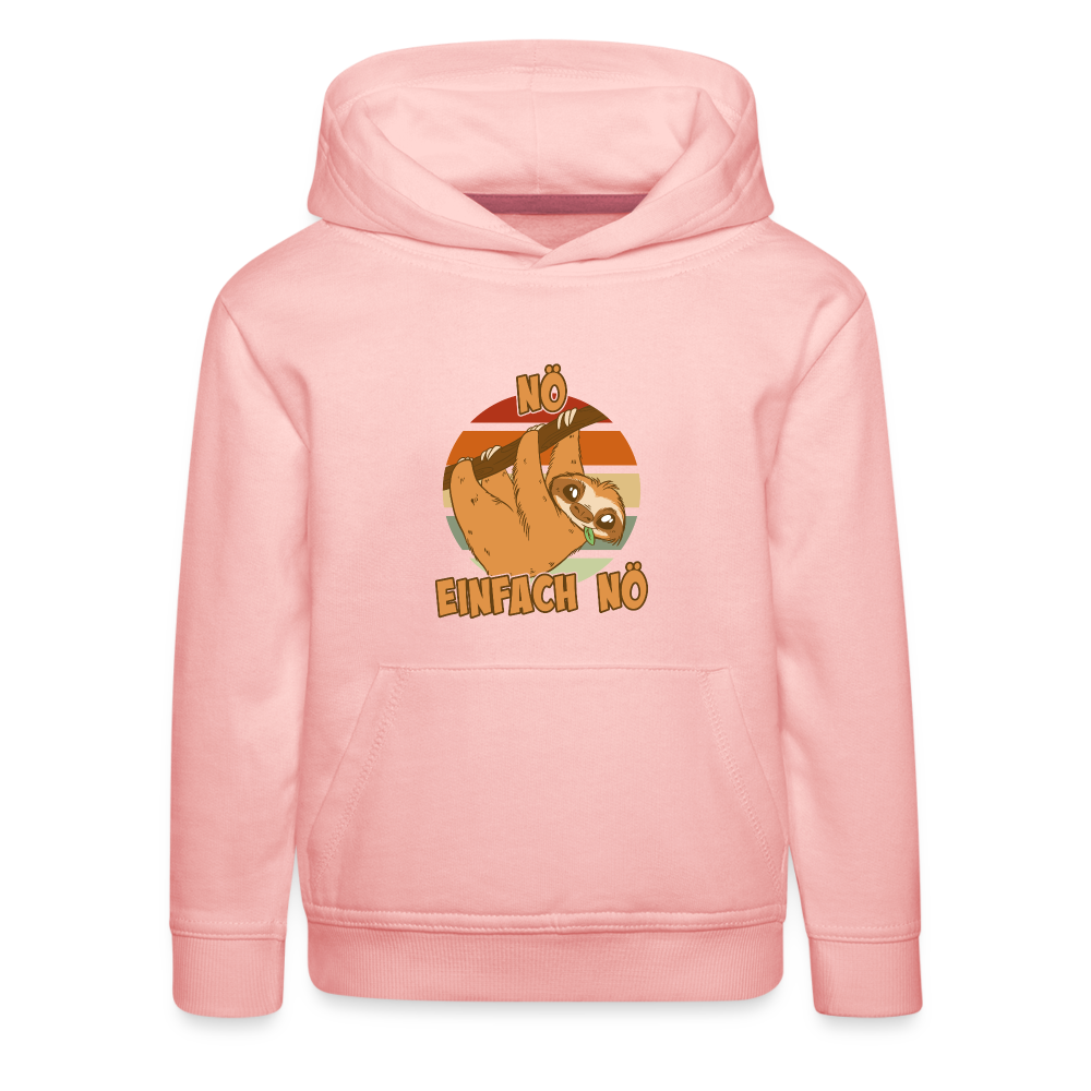 Faultier Nö Einfach Nö Kinder Premium Hoodie - Kristallrosa