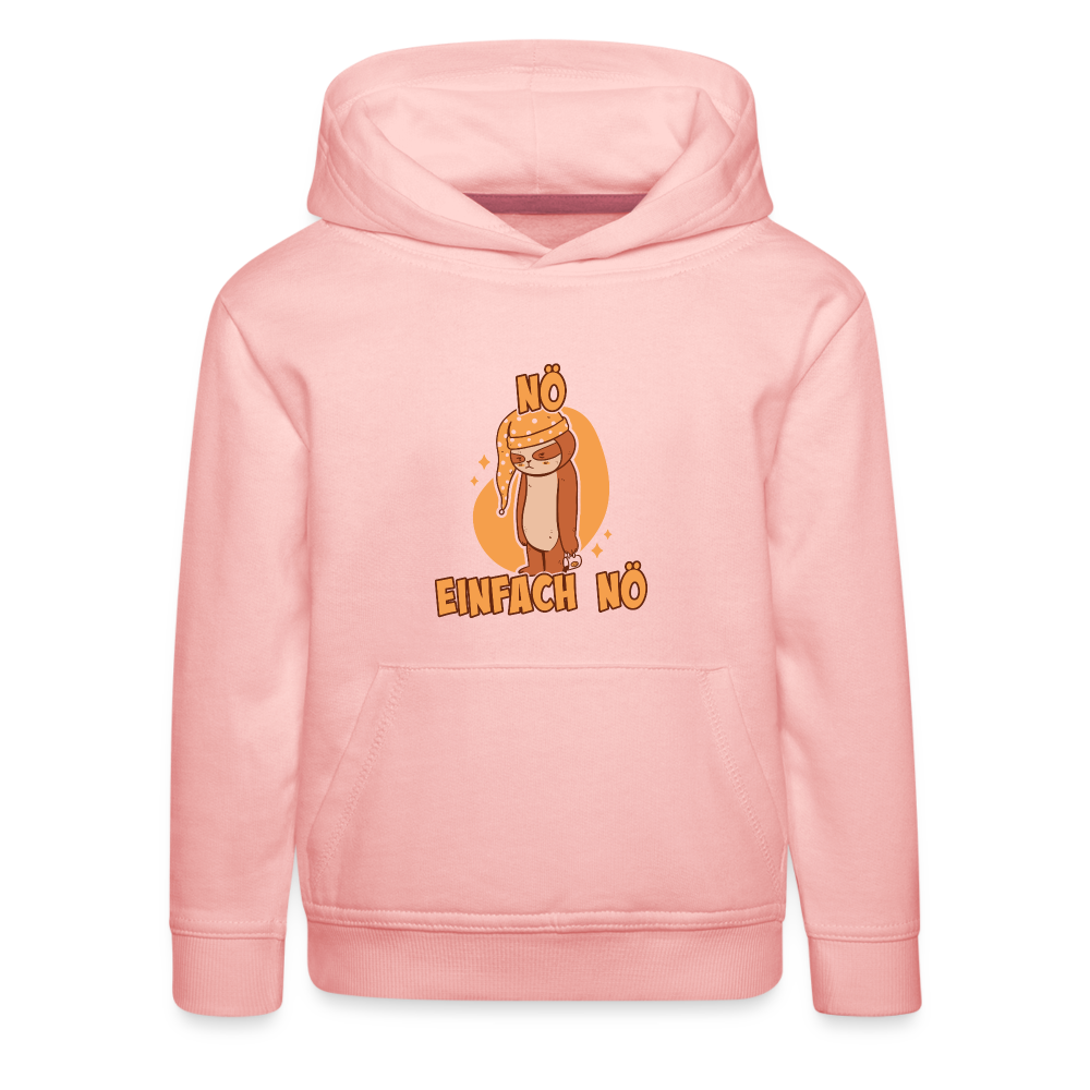 Faultier Schlafmütze Nö Einfach Nö Kinder Premium Hoodie - Kristallrosa