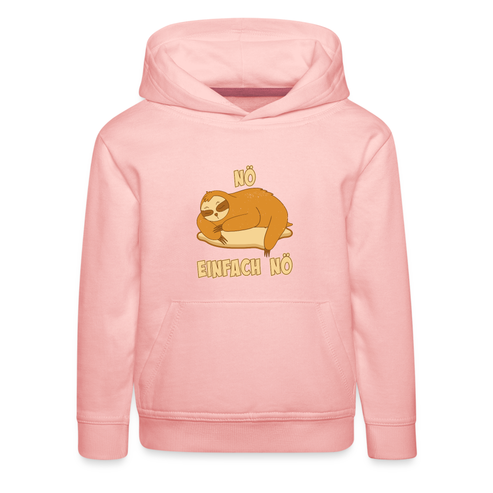 Faultier Schlafen Nö Einfach Nö Kinder Premium Hoodie - Kristallrosa