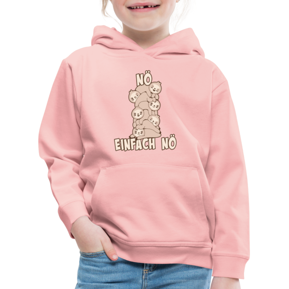 Faultier Faultierstapel Nö Einfach Nö Kinder Premium Hoodie - Kristallrosa