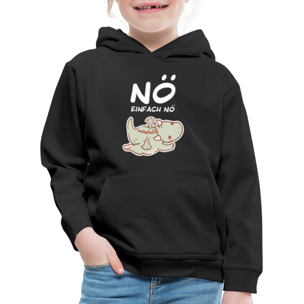 Drache Nö Einfach Nö Kinder Premium Hoodie - Schwarz