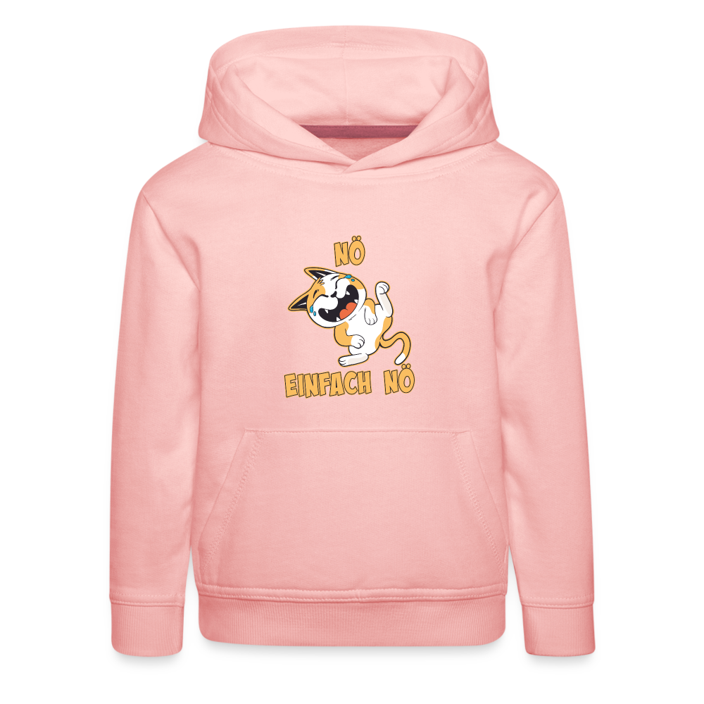 Katze Nö Einfach Nö Kinder Premium Hoodie - Kristallrosa