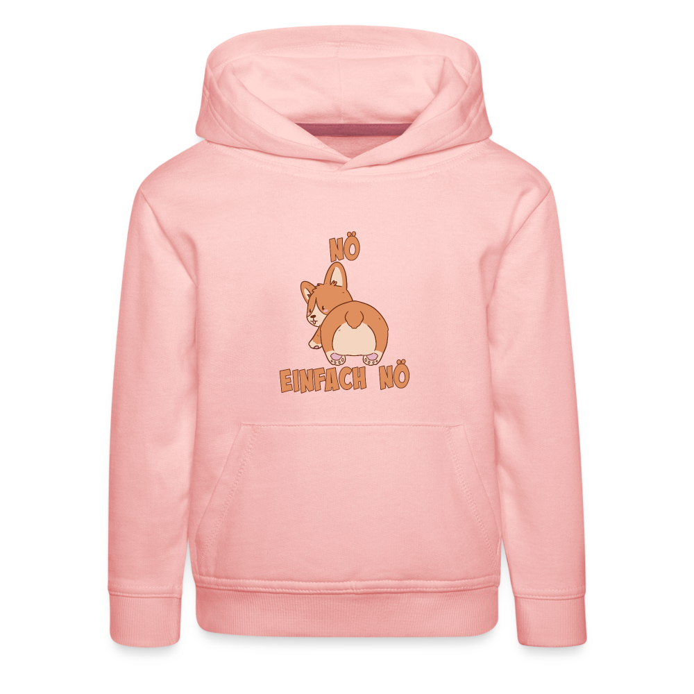 Corgi Popo: Nö Einfach Nö Kinder Premium Hoodie - Kristallrosa