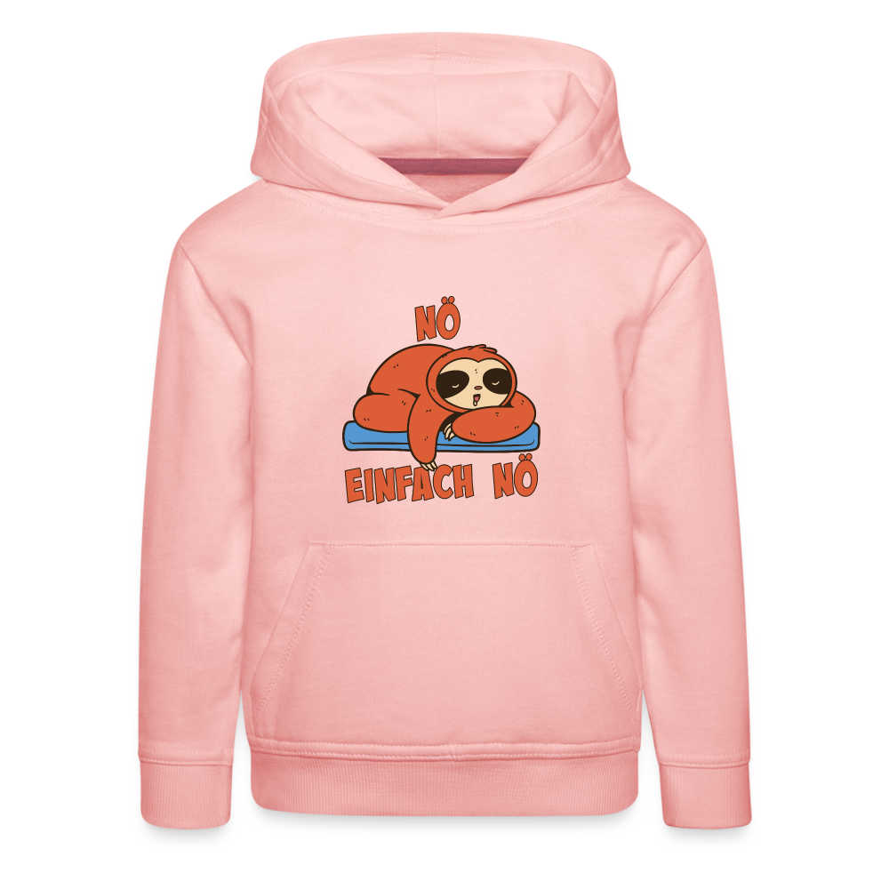 Faultier Nö Einfach Nö Kinder Premium Hoodie - Kristallrosa