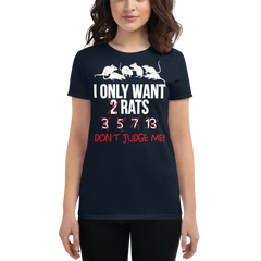 I Only Want 2 Rats | Women's t shirt