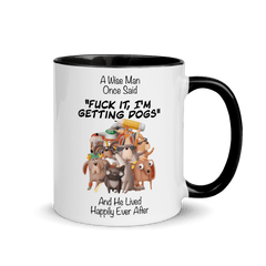 A Wise Man Once Said Dogs | Two tone mug