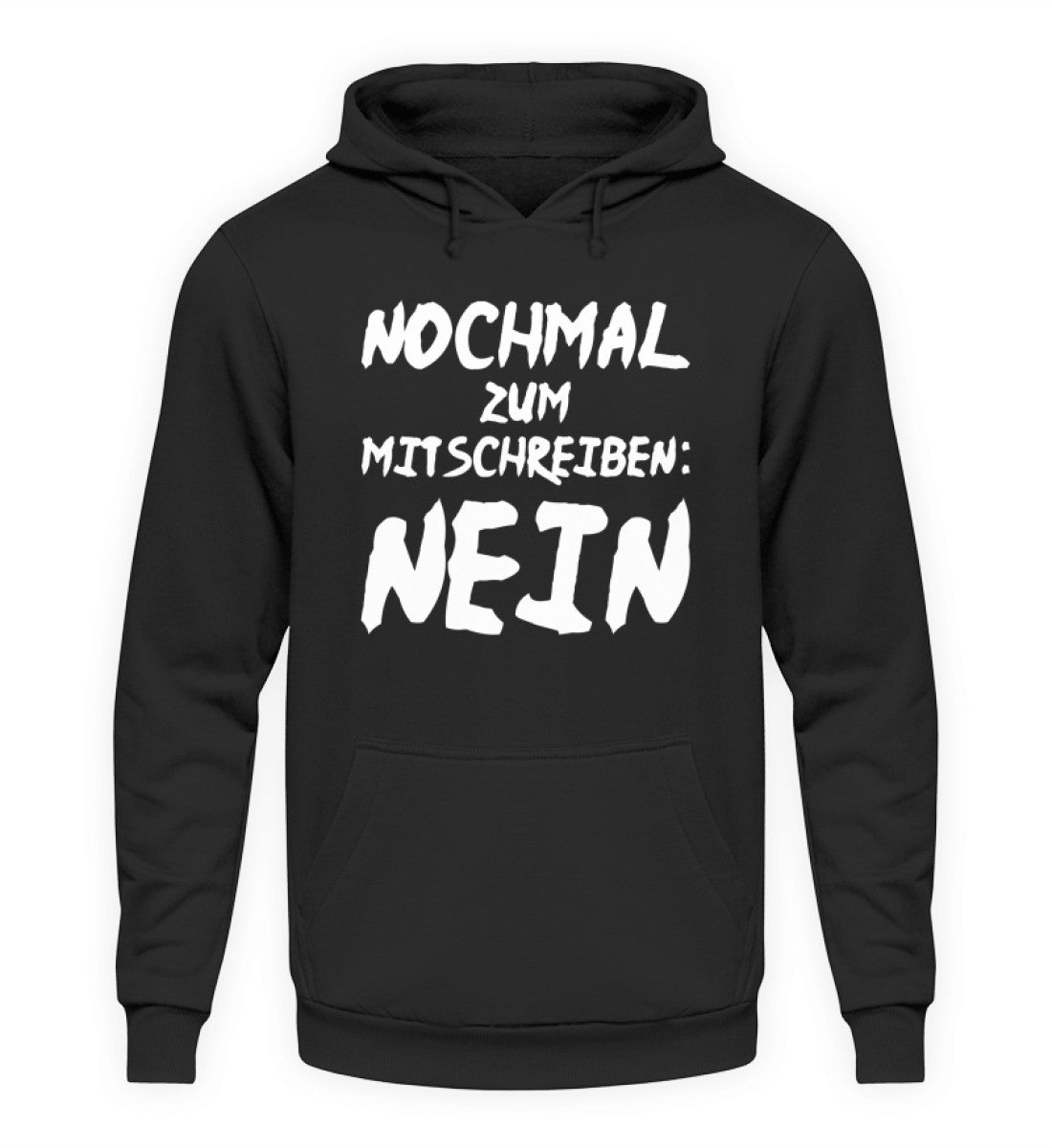 Nochmal zum mitschreiben: Nein | Unisex Kapuzenpullover Hoodie in Jet Black in Größe S