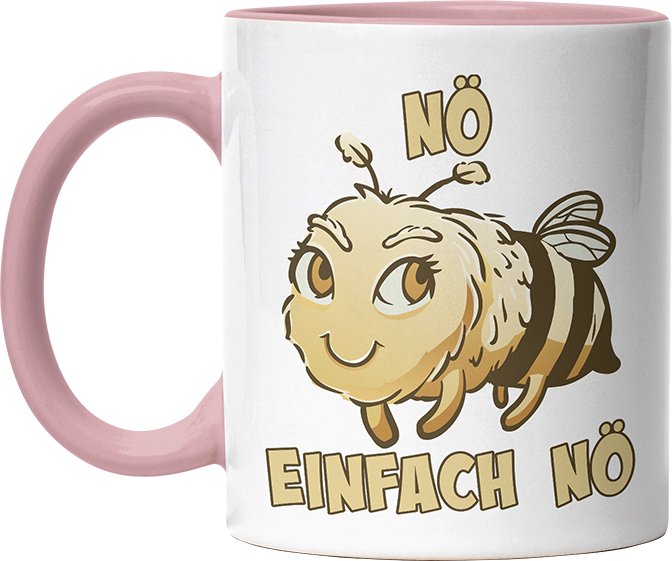 Nö Einfach Nö Biene 2 Witzige Altrosa Tasse kaufen Geschenk