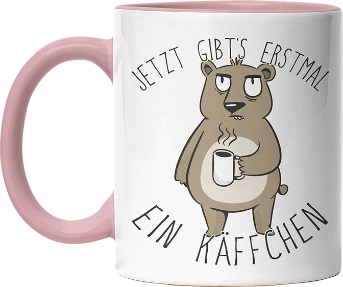 Jetzt gibts erstmal ein Käffchen Bär 2 Witzige Altrosa Tasse kaufen Geschenk