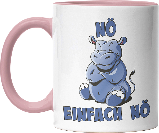 Nö Einfach Nö Hippo Witzige Altrosa Tasse kaufen Geschenk