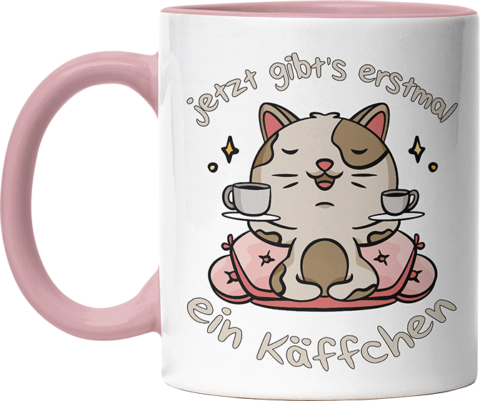 Jetzt gibts erstmal ein Käffchen Katze 3 Witzige Altrosa Tasse kaufen Geschenk