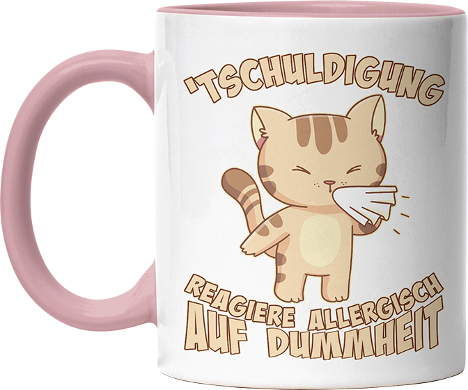 Tschuldigung reagiere allergisch auf Dummheit Katze 1 Witzige Altrosa Tasse kaufen Geschenk
