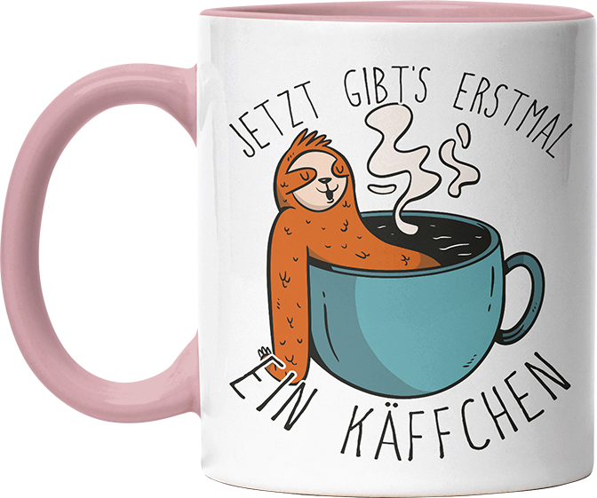 Jetzt gibts erstmal ein Käffchen Faultier 1 Witzige Altrosa Tasse kaufen Geschenk