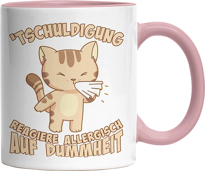 Tschuldigung reagiere allergisch auf Dummheit Katze 1 Witzige Altrosa Tasse kaufen Geschenk