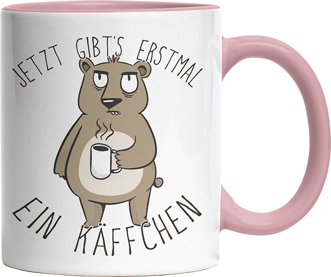 Jetzt gibts erstmal ein Käffchen Bär 2 Witzige Altrosa Tasse kaufen Geschenk
