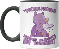 Tschuldigung reagiere allergisch auf Dummheit Nashorn Witzige Black Tasse kaufen Geschenk