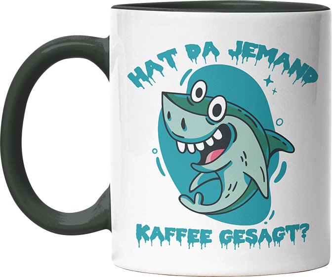 Hat da jemand Kaffee gesagt Hai Witzige Black Tasse kaufen Geschenk