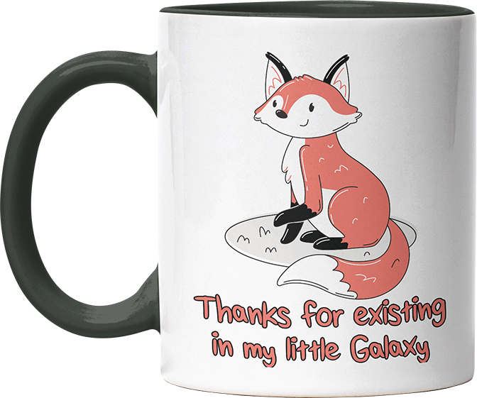 Thanks for existing in my little Galaxy Fuchs 2 Witzige Black Tasse kaufen Geschenk