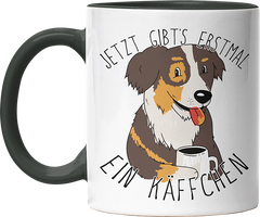 Jetzt gibts erstmal ein Käffchen Hund Australian Shepherd Witzige Black Tasse kaufen Geschenk