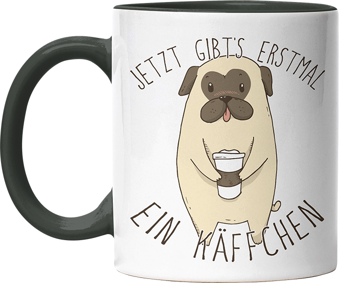 Jetzt gibts erstmal ein Käffchen Mops Witzige Black Tasse kaufen Geschenk