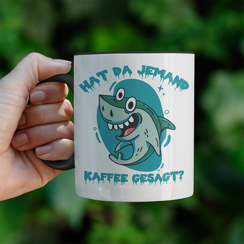Hat da jemand Kaffee gesagt Hai Witzige schwarze Tasse kaufen Geschenk