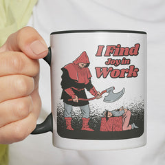 I find joy in work Witzige schwarze Tasse kaufen Geschenk