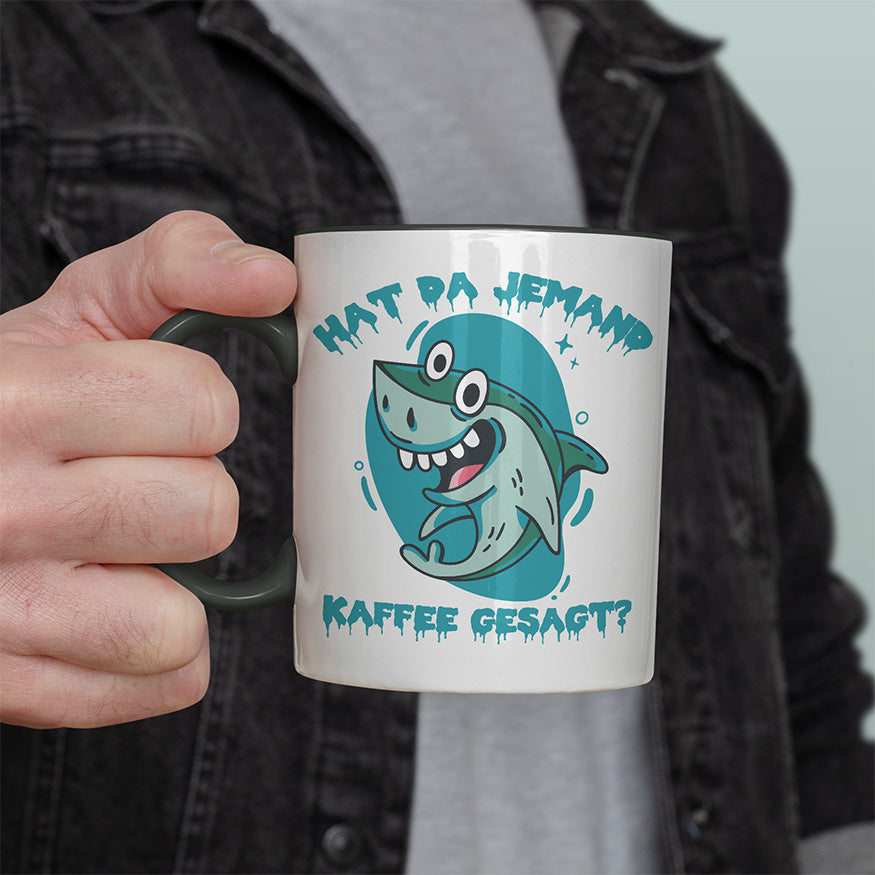 Hat da jemand Kaffee gesagt Hai Witzige schwarze Tasse kaufen Geschenk