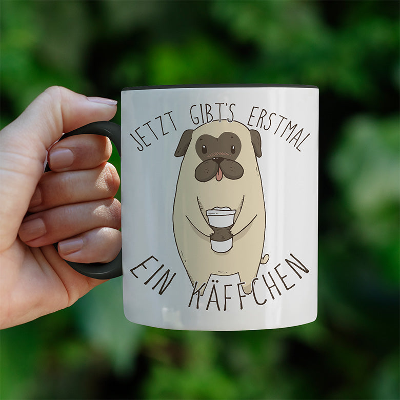 Jetzt gibts erstmal ein Käffchen Mops Witzige schwarze Tasse kaufen Geschenk