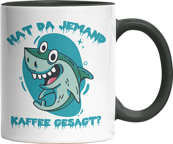 Hat da jemand Kaffee gesagt Hai Witzige Black Tasse kaufen Geschenk