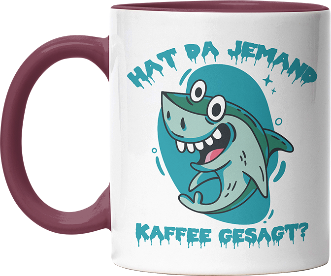 Hat da jemand Kaffee gesagt Hai Witzige Bordeaux Tasse kaufen Geschenk