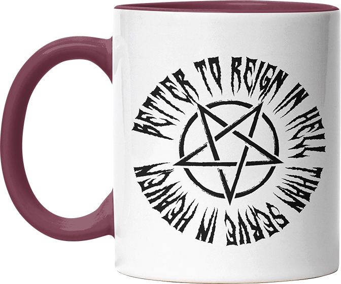 Lieber in der Hölle regieren als im Himmel dienen Witzige Bordeaux Tasse kaufen Geschenk