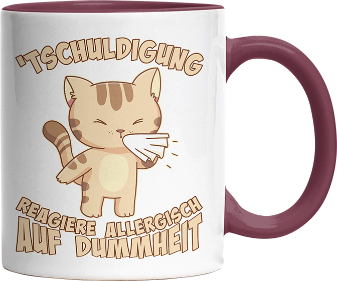 Tschuldigung reagiere allergisch auf Dummheit Katze 1 Witzige Bordeaux Tasse kaufen Geschenk