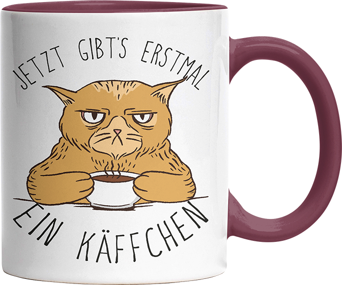 Jetzt gibts erstmal ein Käffchen Katze 1 Witzige Bordeaux Tasse kaufen Geschenk